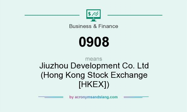 What does 0908 mean? It stands for Jiuzhou Development Co. Ltd (Hong Kong Stock Exchange [HKEX])