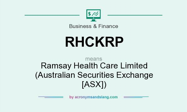 What does RHCKRP mean? It stands for Ramsay Health Care Limited (Australian Securities Exchange [ASX])