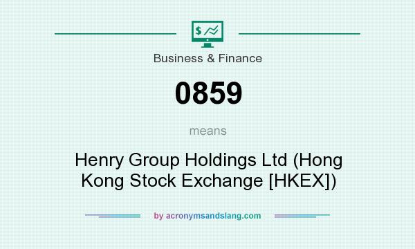 What does 0859 mean? It stands for Henry Group Holdings Ltd (Hong Kong Stock Exchange [HKEX])