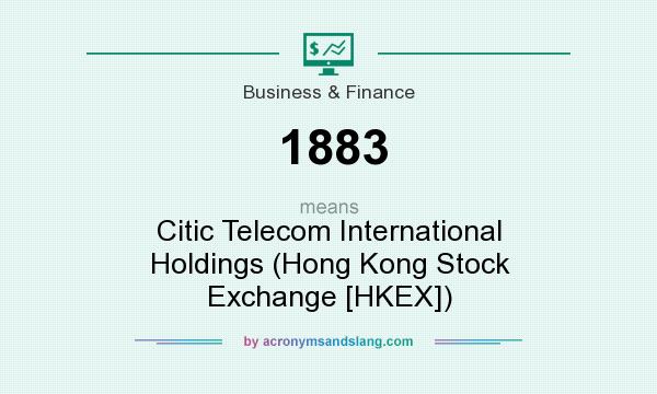 What does 1883 mean? It stands for Citic Telecom International Holdings (Hong Kong Stock Exchange [HKEX])