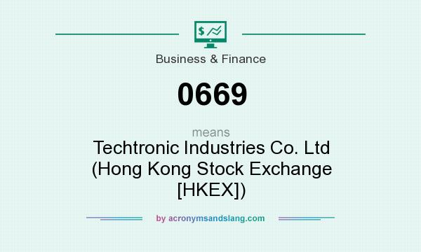 What does 0669 mean? It stands for Techtronic Industries Co. Ltd (Hong Kong Stock Exchange [HKEX])
