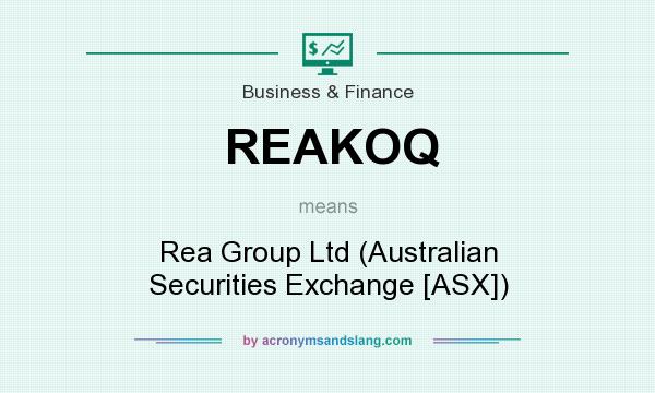 What does REAKOQ mean? It stands for Rea Group Ltd (Australian Securities Exchange [ASX])