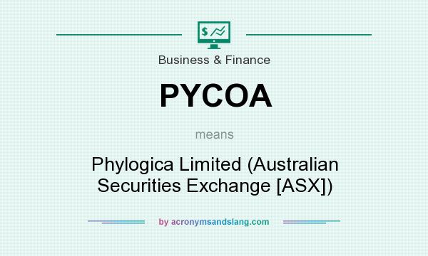 What does PYCOA mean? It stands for Phylogica Limited (Australian Securities Exchange [ASX])