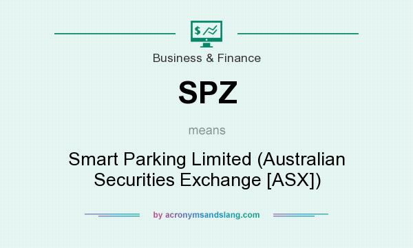 What does SPZ mean? It stands for Smart Parking Limited (Australian Securities Exchange [ASX])