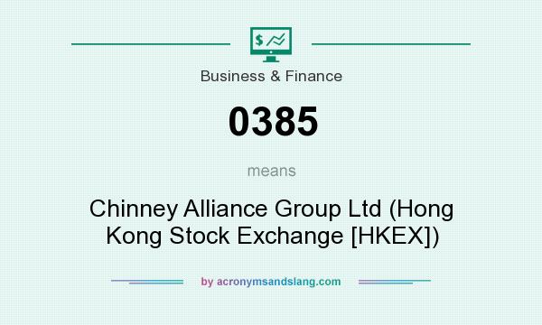 What does 0385 mean? It stands for Chinney Alliance Group Ltd (Hong Kong Stock Exchange [HKEX])