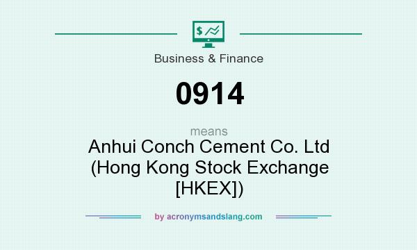 What does 0914 mean? It stands for Anhui Conch Cement Co. Ltd (Hong Kong Stock Exchange [HKEX])