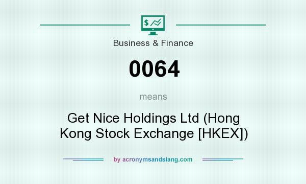 What does 0064 mean? It stands for Get Nice Holdings Ltd (Hong Kong Stock Exchange [HKEX])