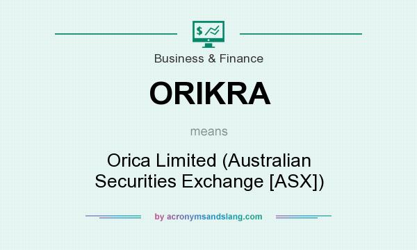 What does ORIKRA mean? It stands for Orica Limited (Australian Securities Exchange [ASX])