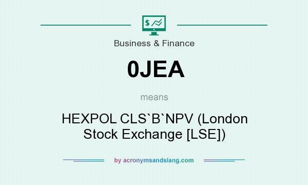 What does 0JEA mean? It stands for HEXPOL CLS`B`NPV (London Stock Exchange [LSE])
