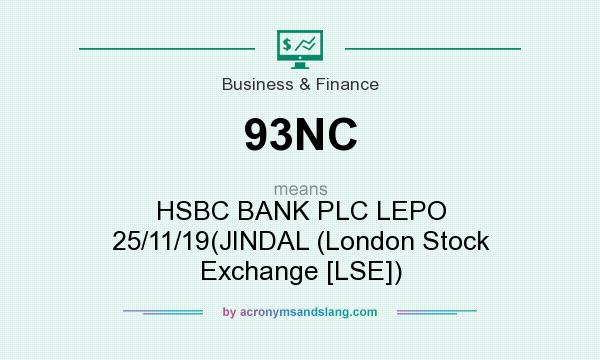 What does 93NC mean? It stands for HSBC BANK PLC LEPO 25/11/19(JINDAL (London Stock Exchange [LSE])