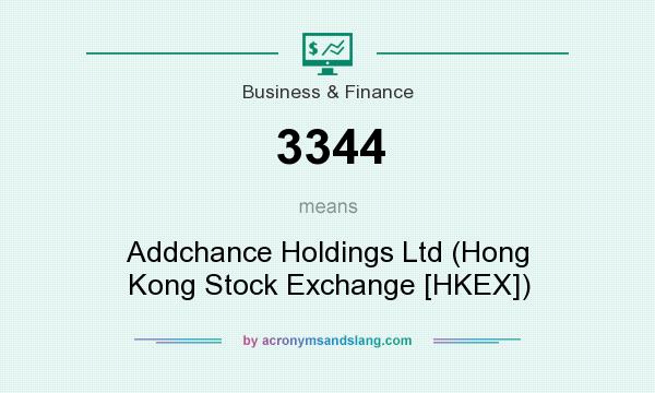 What does 3344 mean? It stands for Addchance Holdings Ltd (Hong Kong Stock Exchange [HKEX])