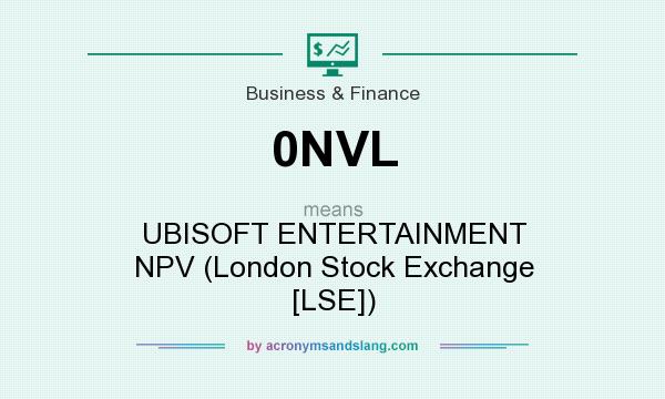 What does 0NVL mean? It stands for UBISOFT ENTERTAINMENT NPV (London Stock Exchange [LSE])