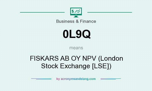 What does 0L9Q mean? It stands for FISKARS AB OY NPV (London Stock Exchange [LSE])