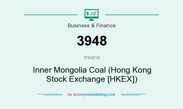 What does 3948 mean? It stands for Inner Mongolia Coal (Hong Kong Stock Exchange [HKEX])