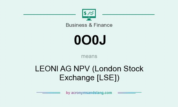 What does 0O0J mean? It stands for LEONI AG NPV (London Stock Exchange [LSE])