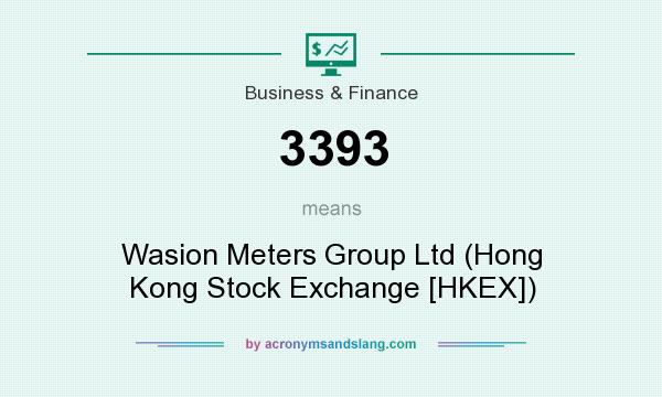 What does 3393 mean? It stands for Wasion Meters Group Ltd (Hong Kong Stock Exchange [HKEX])