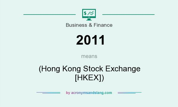 What does 2011 mean? It stands for (Hong Kong Stock Exchange [HKEX])