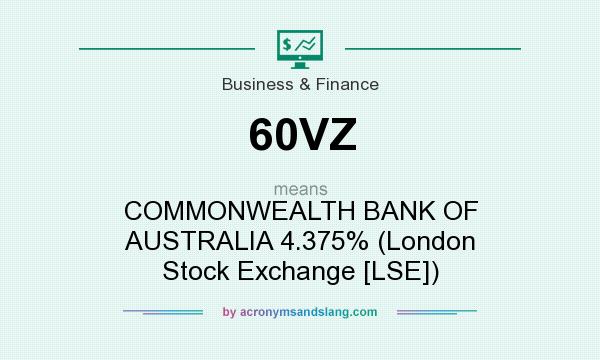 What does 60VZ mean? It stands for COMMONWEALTH BANK OF AUSTRALIA 4.375% (London Stock Exchange [LSE])