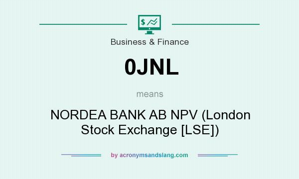 What does 0JNL mean? It stands for NORDEA BANK AB NPV (London Stock Exchange [LSE])