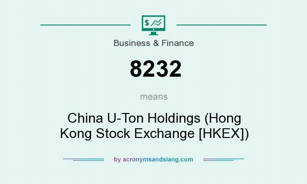 What does 8232 mean? It stands for China U-Ton Holdings (Hong Kong Stock Exchange [HKEX])