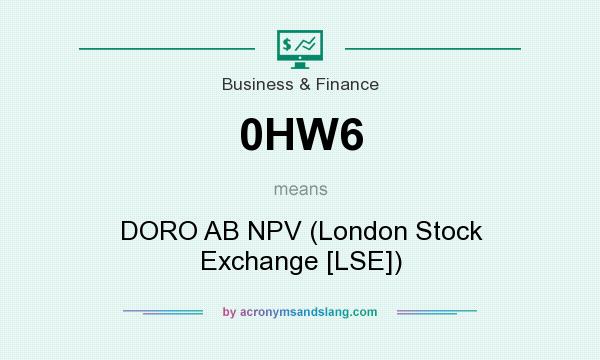 What does 0HW6 mean? It stands for DORO AB NPV (London Stock Exchange [LSE])