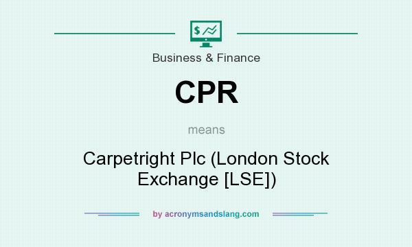 What does CPR mean? It stands for Carpetright Plc (London Stock Exchange [LSE])