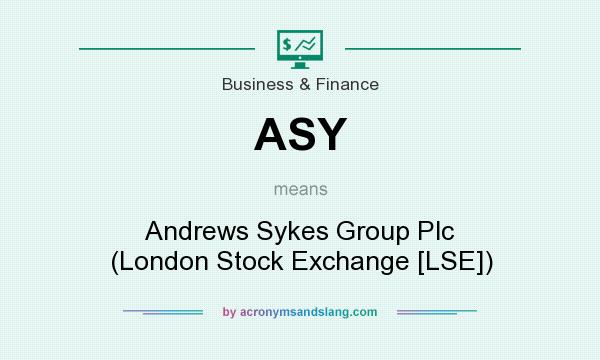 What does ASY mean? It stands for Andrews Sykes Group Plc (London Stock Exchange [LSE])