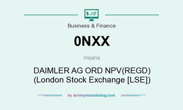 What does 0NXX mean? It stands for DAIMLER AG ORD NPV(REGD) (London Stock Exchange [LSE])