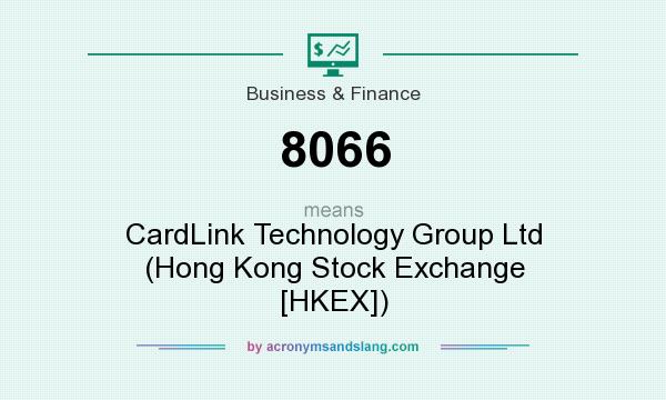 What does 8066 mean? It stands for CardLink Technology Group Ltd (Hong Kong Stock Exchange [HKEX])