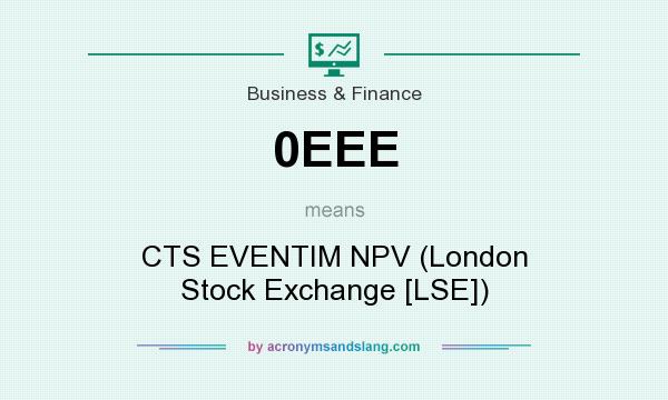 What does 0EEE mean? It stands for CTS EVENTIM NPV (London Stock Exchange [LSE])
