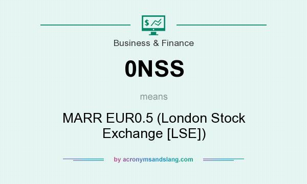 What does 0NSS mean? It stands for MARR EUR0.5 (London Stock Exchange [LSE])