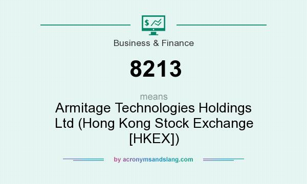 What does 8213 mean? It stands for Armitage Technologies Holdings Ltd (Hong Kong Stock Exchange [HKEX])