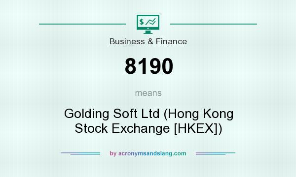 What does 8190 mean? It stands for Golding Soft Ltd (Hong Kong Stock Exchange [HKEX])