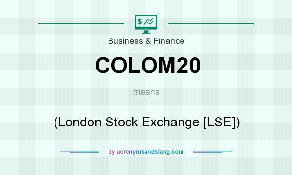 What does COLOM20 mean? It stands for (London Stock Exchange [LSE])