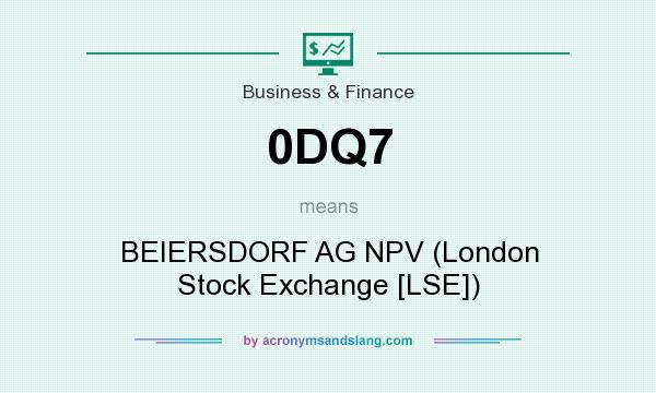 What does 0DQ7 mean? It stands for BEIERSDORF AG NPV (London Stock Exchange [LSE])