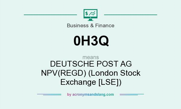What does 0H3Q mean? It stands for DEUTSCHE POST AG NPV(REGD) (London Stock Exchange [LSE])