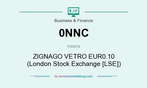 What does 0NNC mean? It stands for ZIGNAGO VETRO EUR0.10 (London Stock Exchange [LSE])