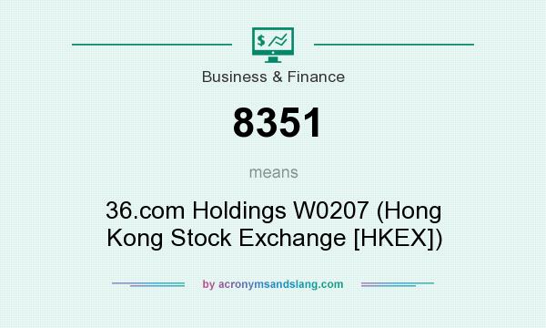 What does 8351 mean? It stands for 36.com Holdings W0207 (Hong Kong Stock Exchange [HKEX])