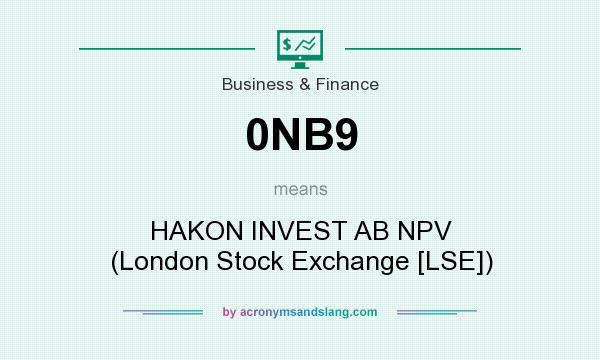 What does 0NB9 mean? It stands for HAKON INVEST AB NPV (London Stock Exchange [LSE])