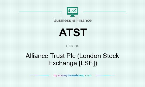 What does ATST mean? It stands for Alliance Trust Plc (London Stock Exchange [LSE])