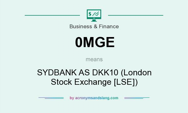 What does 0MGE mean? It stands for SYDBANK AS DKK10 (London Stock Exchange [LSE])