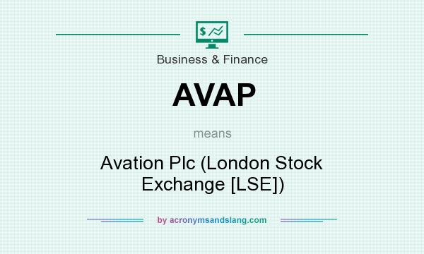 What does AVAP mean? It stands for Avation Plc (London Stock Exchange [LSE])