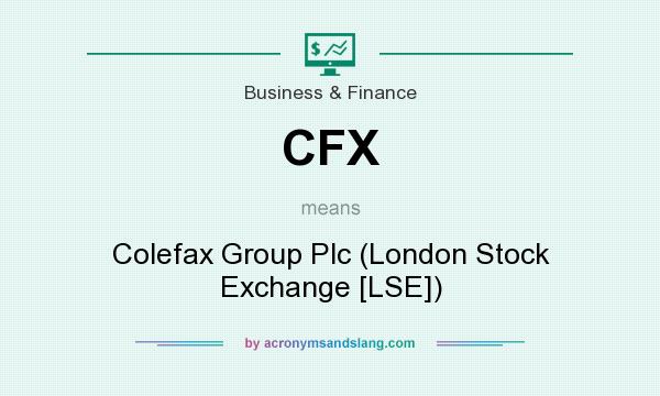 What does CFX mean? It stands for Colefax Group Plc (London Stock Exchange [LSE])
