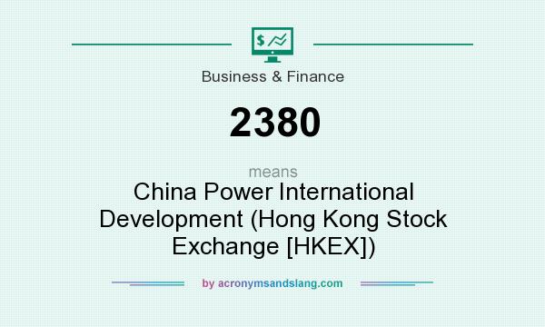 What does 2380 mean? It stands for China Power International Development (Hong Kong Stock Exchange [HKEX])