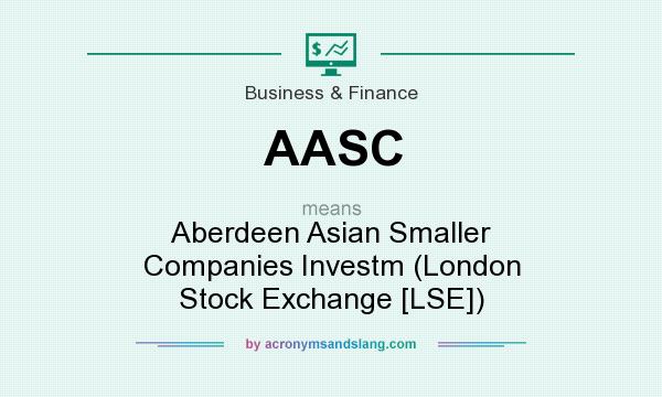 What does AASC mean? It stands for Aberdeen Asian Smaller Companies Investm (London Stock Exchange [LSE])
