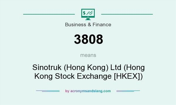 What does 3808 mean? It stands for Sinotruk (Hong Kong) Ltd (Hong Kong Stock Exchange [HKEX])