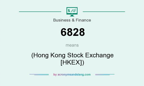 What does 6828 mean? It stands for (Hong Kong Stock Exchange [HKEX])