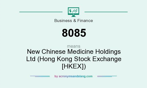 What does 8085 mean? It stands for New Chinese Medicine Holdings Ltd (Hong Kong Stock Exchange [HKEX])