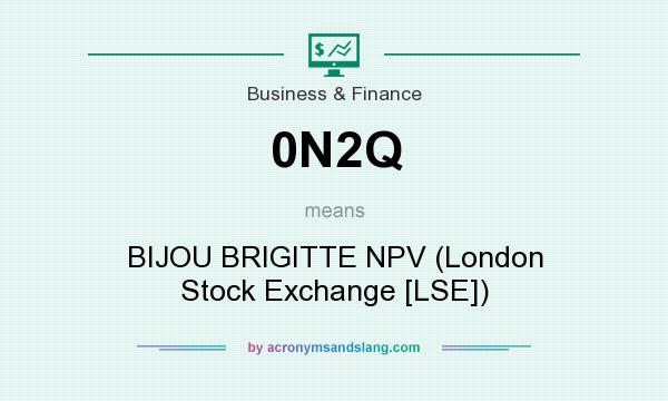 What does 0N2Q mean? It stands for BIJOU BRIGITTE NPV (London Stock Exchange [LSE])