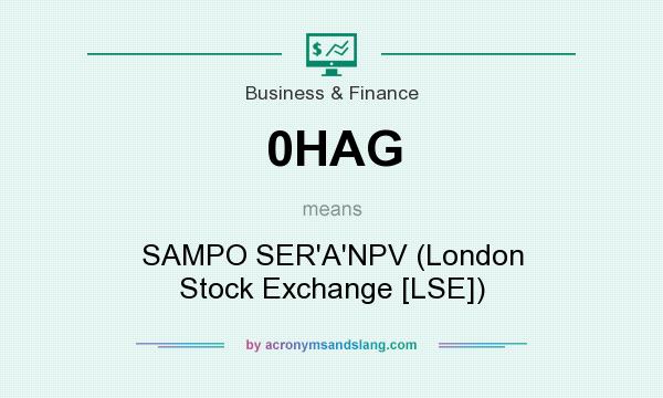 What does 0HAG mean? It stands for SAMPO SER`A`NPV (London Stock Exchange [LSE])